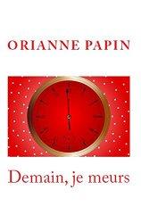 Chronique de lecture : Demain, je meurs d’Orianne Papin