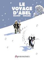 Le voyage d’Abel - Lisa Belvent et Bruno Duhamel