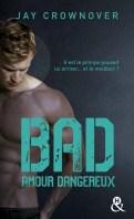 Bad #3 – Amour coupable – Jay Crownover ♥♥♥♥♥