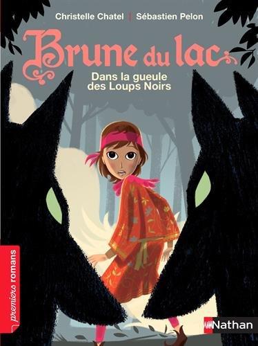 Brune du lac - Dans la gueule des Loups Noirs