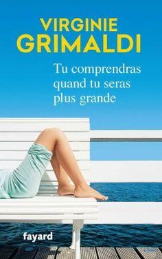 Tu comprendras quand tu seras grande - Virginie Grimaldi