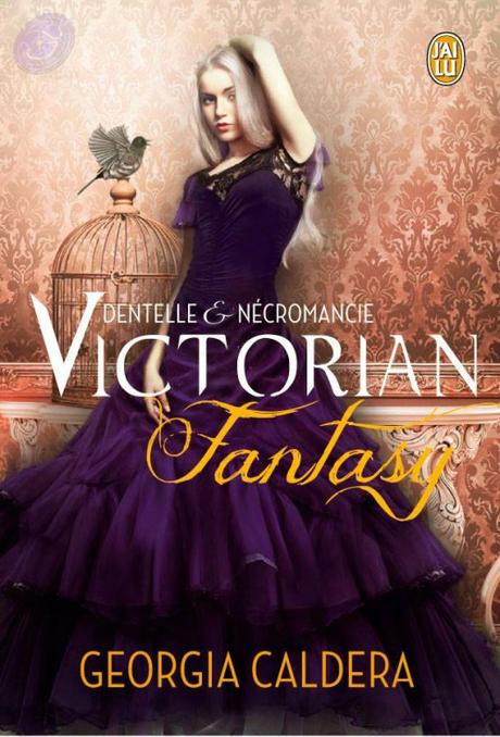 Couverture Victorian Fantasy, tome 1 : Dentelle et Nécromancie