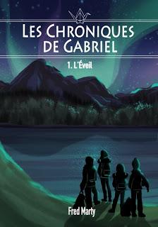 les chroniques de Gabriel tome 1 l'éveil de Fred Marty