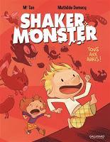 Shaker Monster T1 : Tous aux abris ! - Mr Tan et Mathilde Domecq