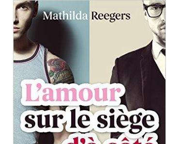 L'amour sur le siège d'à côté > Mathilda Reegers