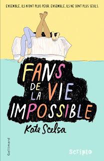 Fans de la vie impossible de Kate Scelsa