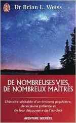 (Chronique d'Alain) De nombreuses vies, de nombreux maîtres de Brian L.Weiss