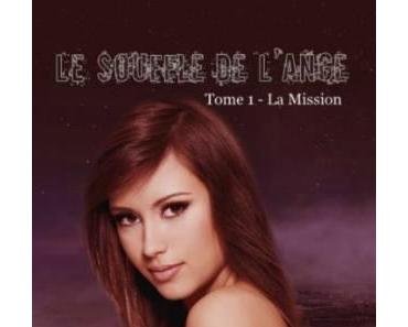 Le souffle de l'ange, tome 1 La mission > Sarah Slama