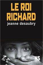 Le Roi Richard de Jeanne Desaubry