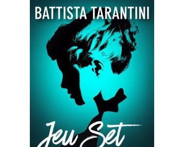Jeu Set Match #1 – Battista Tarantini