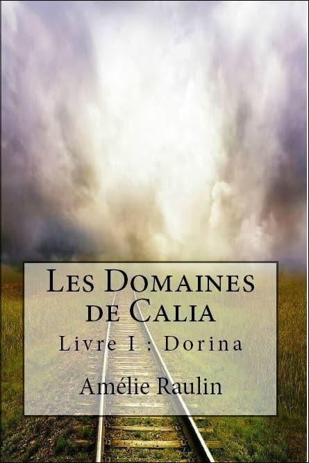 Les Domaines de Calia, livre 1: Dorina alt=