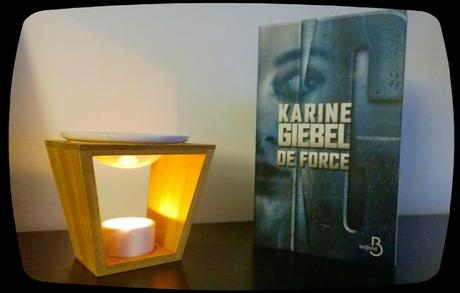 De force – Karine Giébel