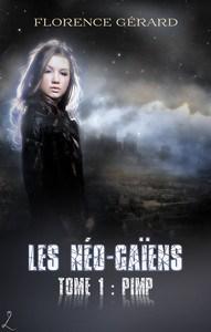 Florence Gérard / Les Néo-Gaïens, tome 1 : Pimp
