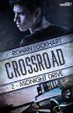 Crossroad #2 – Midnight Drive – Rohan Lockhart ♥♥♥♥♥ Crossroad #2 – Midnight Drive – Rohan Lockhart ♥♥♥♥♥