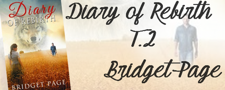 Diary of Rebirth T.2: Chérir de Bridget Page