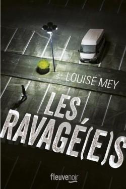 Les ravagé(e)s | Louise Mey