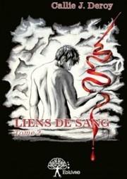 Liens de Sang Tome 2 (Callie J. Deroy)
