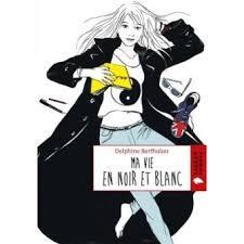 Ma vie en noir et blanc