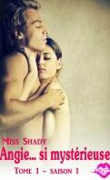 Angie … si mystérieuse #3 – Miss Shady ♥♥♥♥♥
