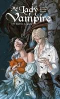 My Lady Vampire tome 1, 2, 3