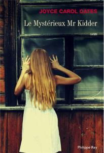 Joyce Carol Oates – Le Mystérieux Mr Kidder *** Joyce Carol Oates – Le Mystérieux Mr Kidder ***