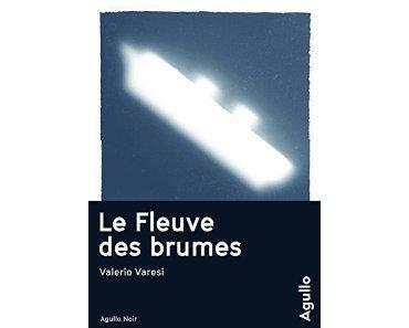Le fleuve des brumes de Valerio Varesi