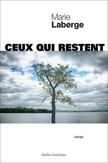 Ceux qui restent de Marie Laberge