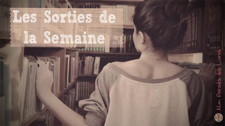 Les parutions de la semaine du 16 au 22 mai 2016 Les parutions de la semaine du 16 au 22 mai 2016