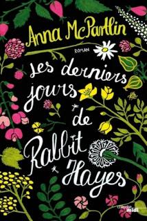 [Chronique] Les derniers jours de Rabbit Hayes - Anna McPartlin