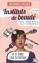 Instituts de beauté - les coulisses de Claire Gabriel