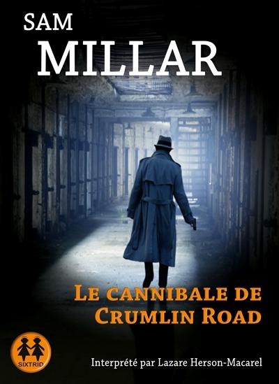 Le cannibale de Crumlin Rd