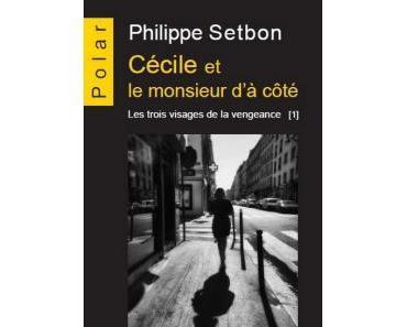 Cécile et le monsieur d’à côté de Philippe Setbon