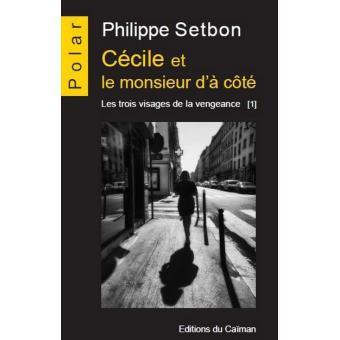 Cécile et le monsieur d’à côté de Philippe Setbon