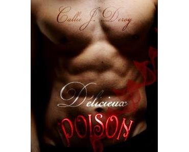 Délicieux poison (Callie J. Deroy)