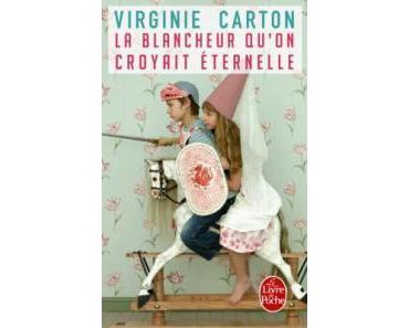 La blancheur qu’on croyait éternelle • Virginie Carton