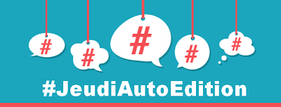 #JeudiAutoEdition, le hashtag qui a le vent en poupe !