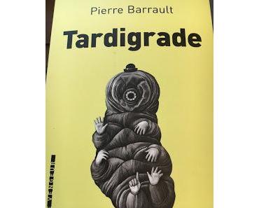 Tardigrade, Pierre Barrault