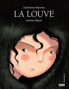 La Louve. Clémentine BEAUVAIS et Antoine DEPREZ (Dès 6 ans) La Louve. Clémentine BEAUVAIS et Antoine DEPREZ (Dès 6 ans)