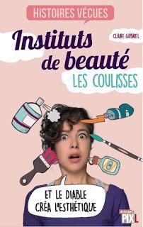 Instituts de beauté, les coulisses de Claire Gabriel