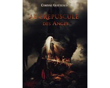 « Le crépuscule des anges » de Corinne Guitteaud
