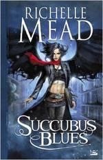 Succubus Blues de Richelle Mead