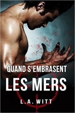 Quand s'embrasent les mers | L.A. Witt