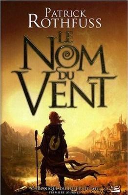 Chronique du tueur de roi, tome 1 : Le nom du vent de Patrick Rothfuss