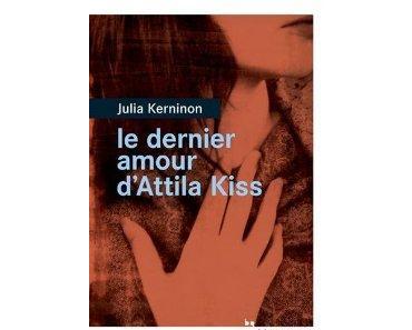 Le dernier amour d'Attila Kiss