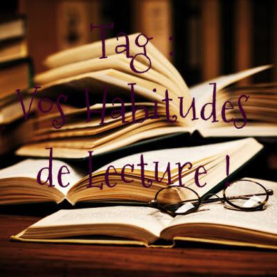 TAG : Vos habitudes de lecture (article n°53)