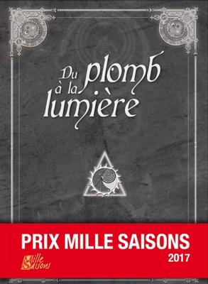 Du Plomb à la Lumière – Anthologie