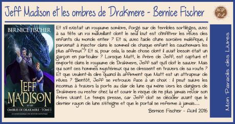 Jeff Madison #1 – Jeff Madison et les ombres de Drakmere – Bernice Fischer Jeff Madison #1 – Jeff Madison et les ombres de Drakmere – Bernice Fischer