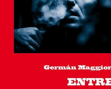 News : Entre Hommes - Germán Maggiori (La Dernière Goutte)