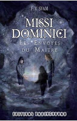 Missi Dominici, les envoyés du maître -  F. V Syam
