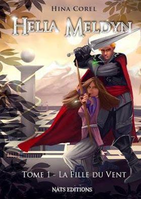 Helia Meldyn, tome 1: La fille du vent - Hina Corel